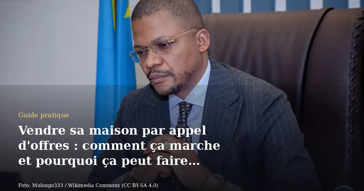 Vendre sa maison par appel d'offres : comment ça marche et pourquoi ça peut faire monter le prix