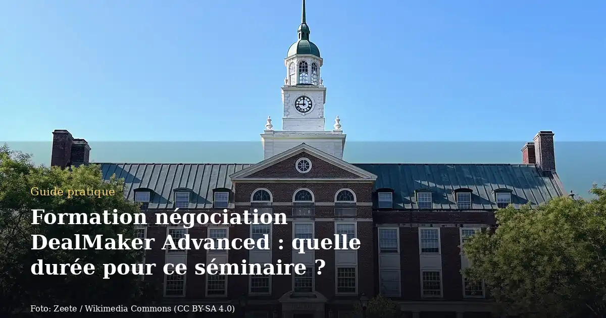 Formation négociation DealMaker Advanced : quelle durée pour ce séminaire ?